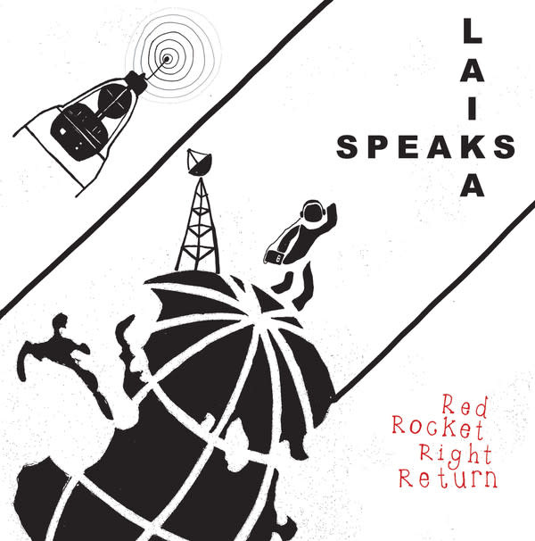 LAIKA SPEAKS - Red Rocket Right Return - Vinyl, LP, Album, Stereo - 502586986