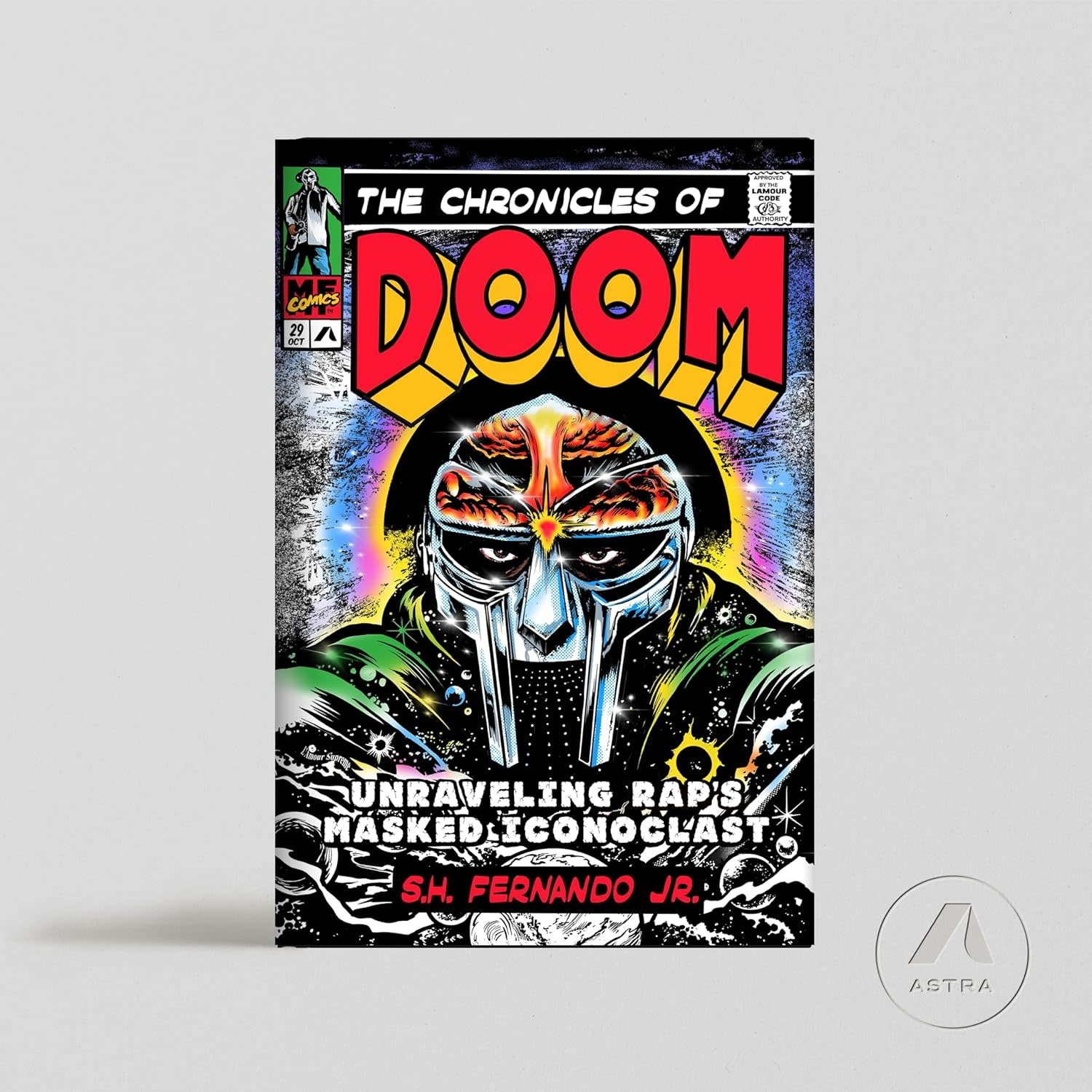The Chronicles of DOOM: Unraveling Rap's Masked Iconoclast - Book by S.H. Fernando Jr. aka SKIZ