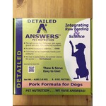 Answers ANSWERS Detailed Pork Dog Food 4 lb Patties (8 x 8oz)