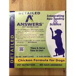 Answers ANSWERS Detailed Chicken Dog Food 4 lb Patties (8 x 8oz)