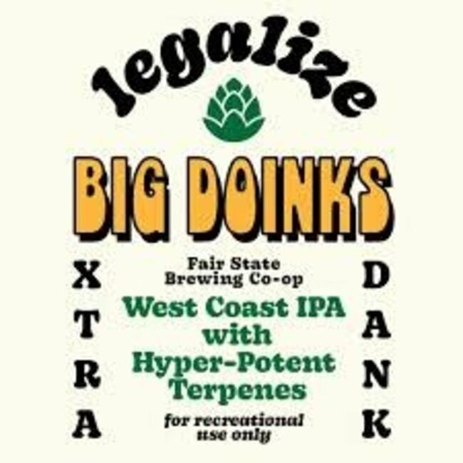Fair State Legalize Big Doinks IPA 4 can