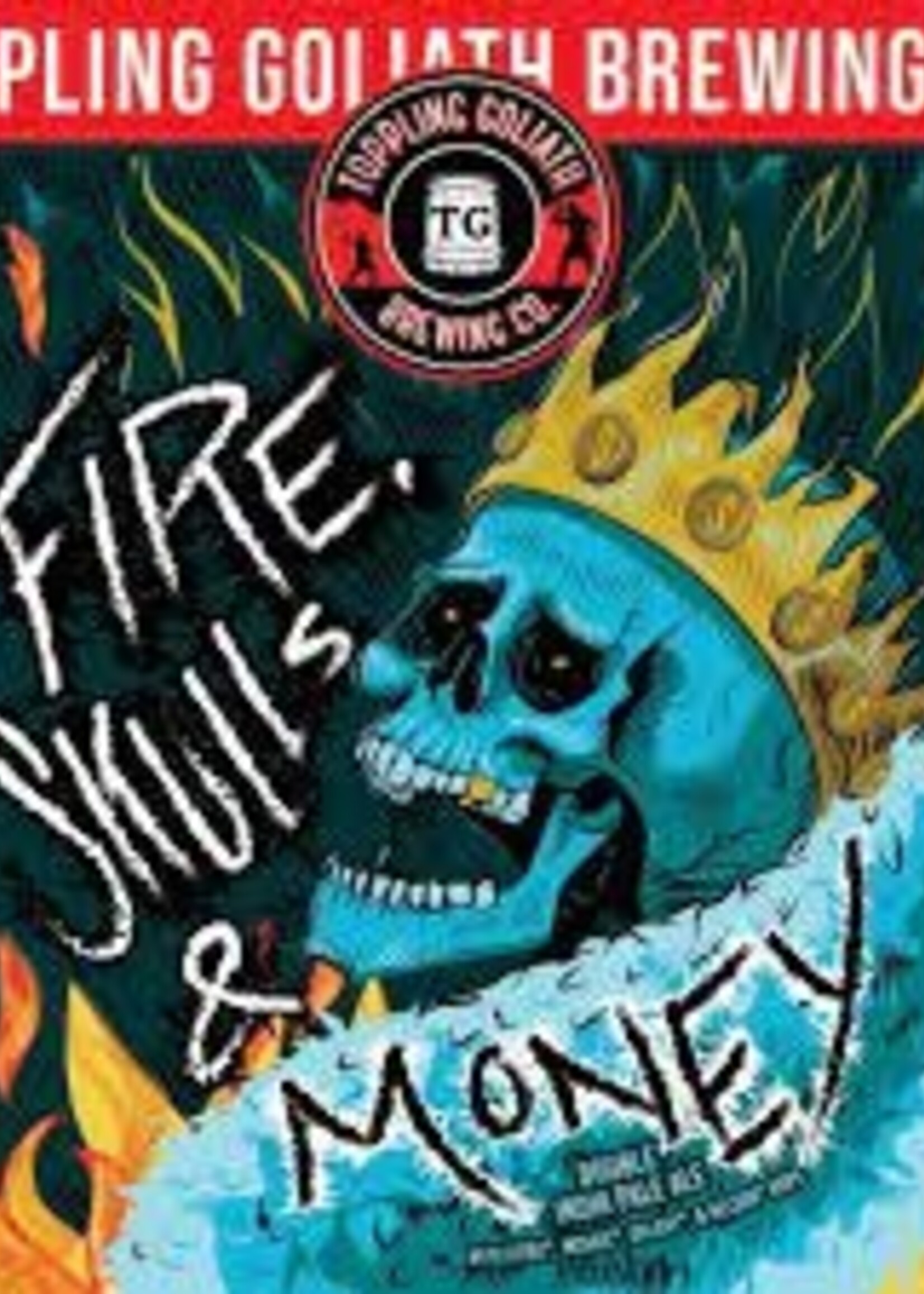 Toppling Goliath Toppling Goliath Fire, Skulls & Money IIPA 4 can