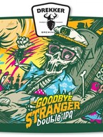 Drekker Drekker Goodbye Stranger IIPA 4 can