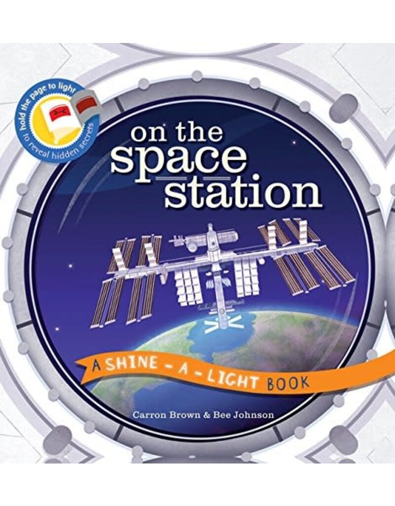 Kane Miller England Shine-A-Light Book: On the Space Station