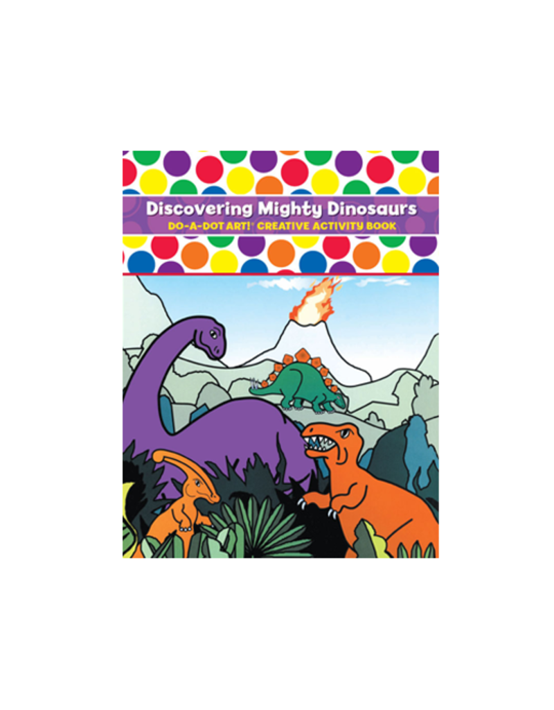 Do-A-Dot Art Do A Dot Art! Discovering Mighty Dinosaurs Activity Book