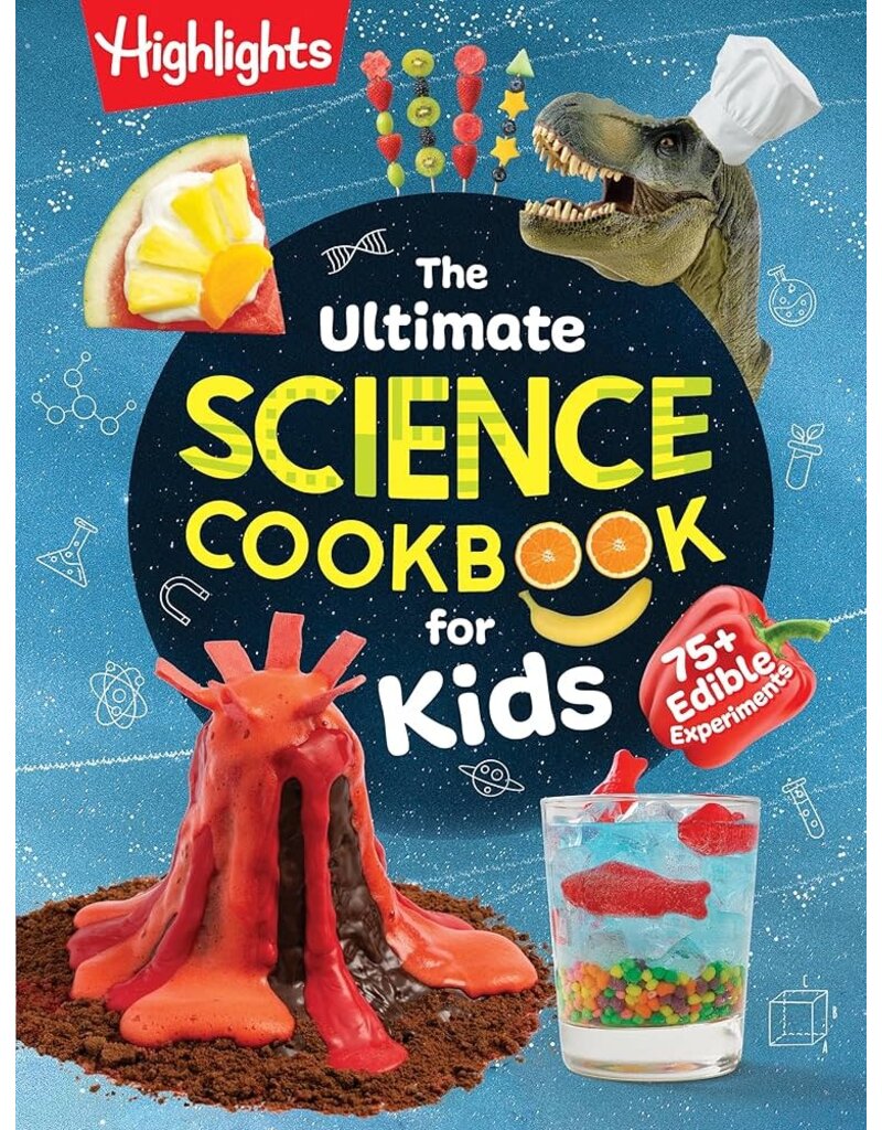 Highlights The Ultimate Science Cookbook for Kids
