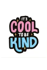 PIPSTICKS Sticker - It's cool To Be Kind Vinyl