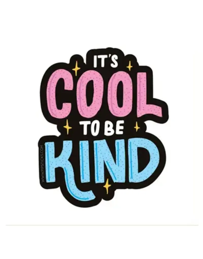 PIPSTICKS Sticker - It's cool To Be Kind Vinyl