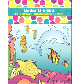 Do-A-Dot Art Do A Dot Art! Under the Sea Creative Activity Book