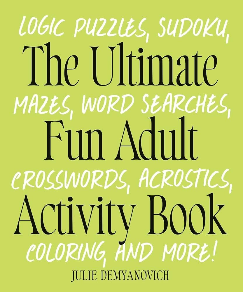 The Ultimate Fun Adult Activity Book
