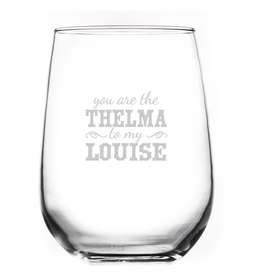 Thelma To My Louise Wine Glass
