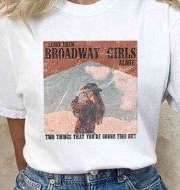 Leave The Broadway Girls Alone - White