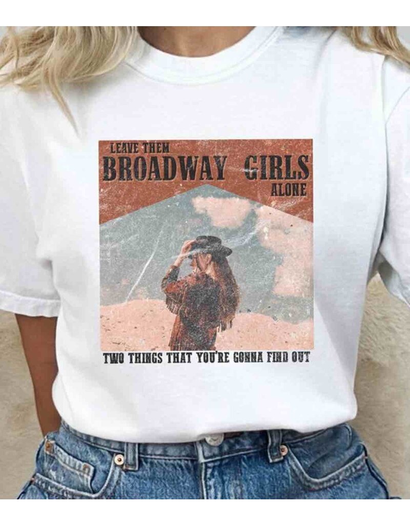 Leave The Broadway Girls Alone - White