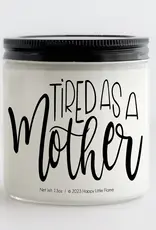 Tired As A Mother Candle
