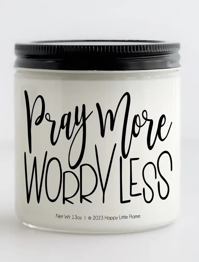 Pray More Worry Less Candle