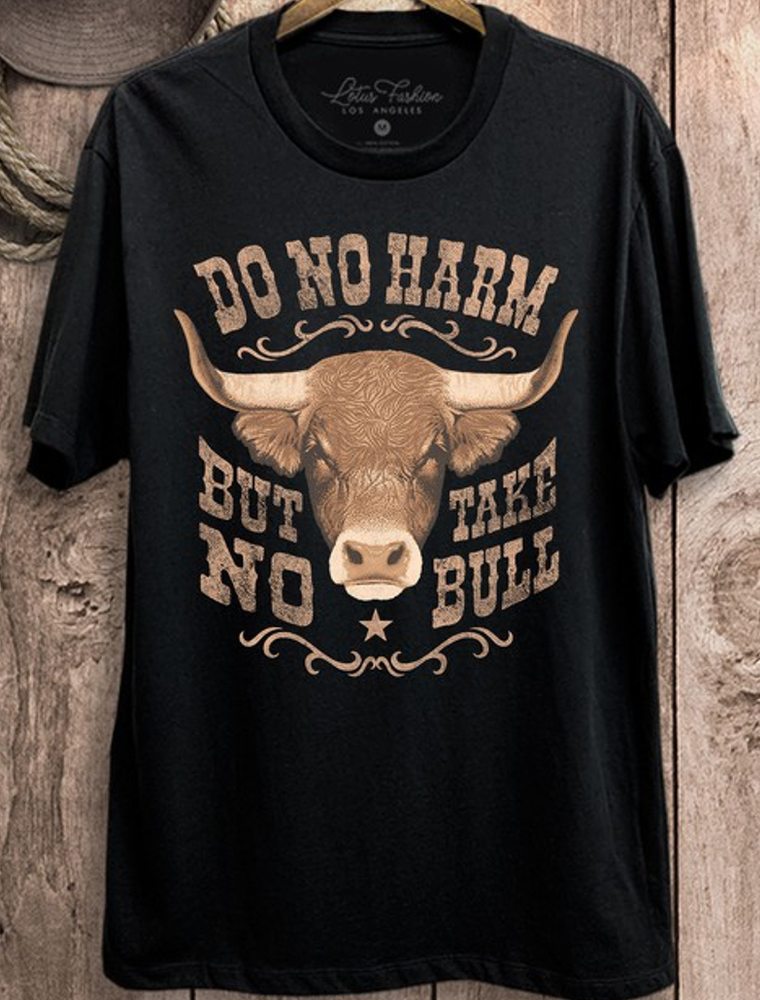 Do No Harm But Take No Bull Graphic Top - Black