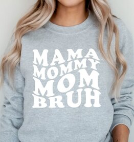 Mama Mommy Mom Bruh Graphic Sweatshirt