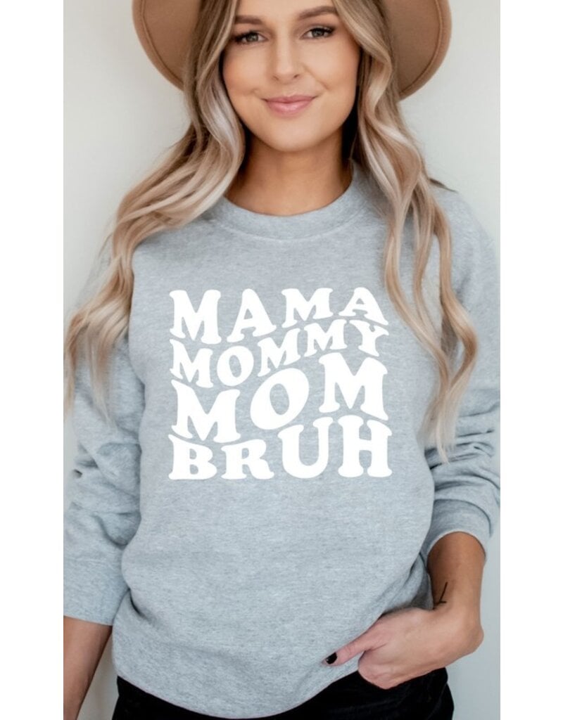 Mama Mommy Mom Bruh Graphic Sweatshirt