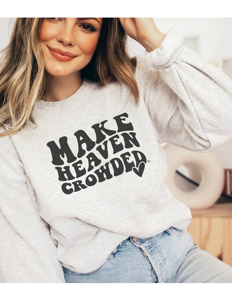 Make Heaven Crowded Sweatshirt - Gray