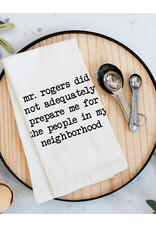 Mr. Rogers Did Not Kitchen Towel