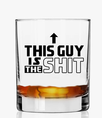 This Guy Is The S**t Whiskey Glass