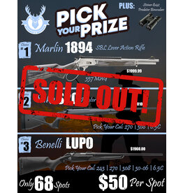 DRAW #1604 - Pick Your Prize - Marlin, Sako OR Benelli!