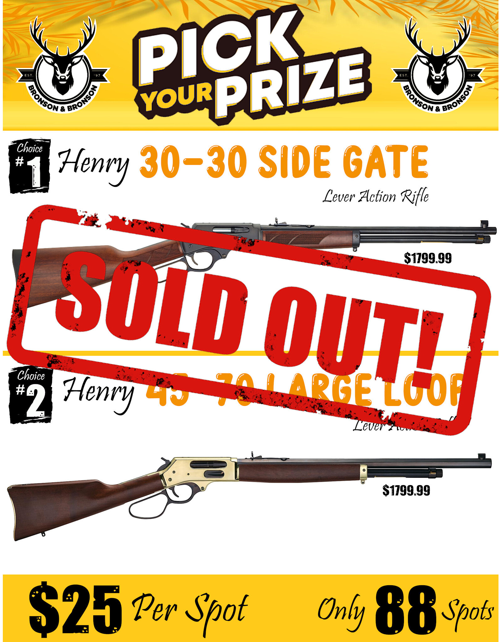 DRAW #1680 - Pick Your Prize - Henry 30-30 OR Henry 45-70!