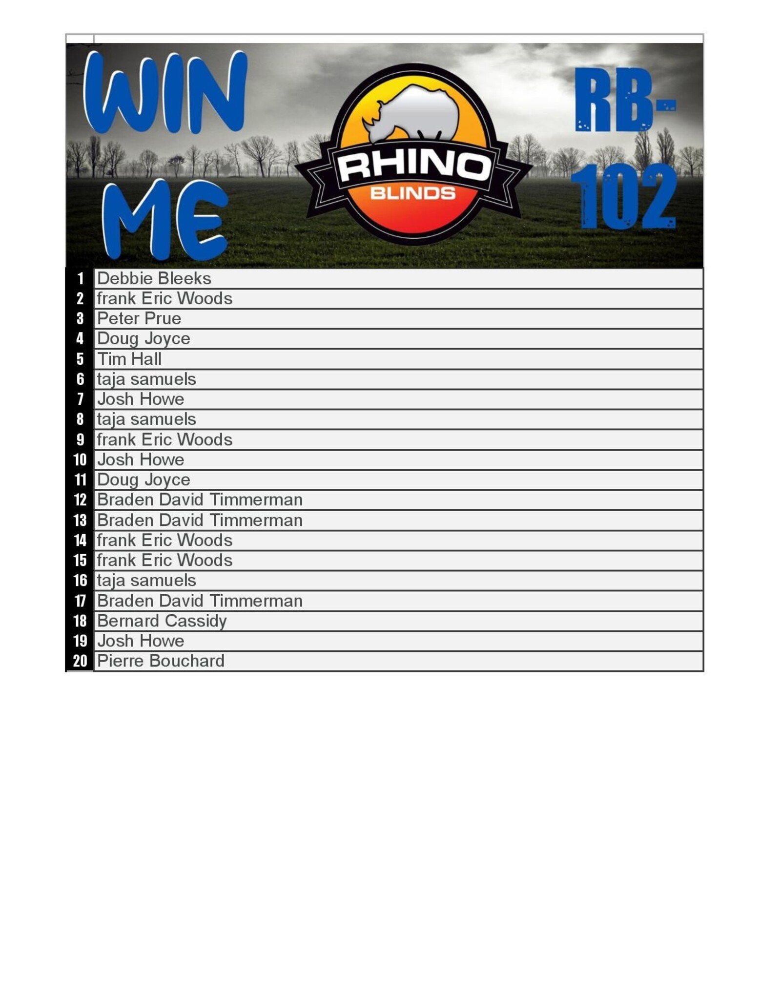 DRAW #1718 - WIN ME - RHINO RB102 BLIND!