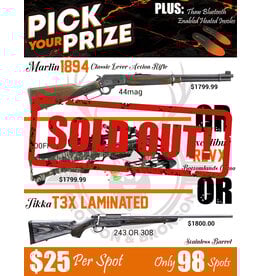 DRAW #1828 - Pick Your Prize - Marlin, Excalibur OR Tikka!