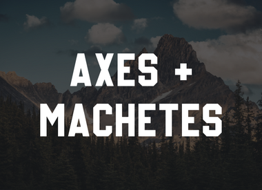 Axes & Machetes