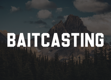 Baitcasting