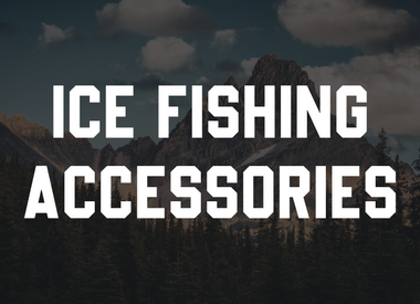 Ice Fishing Accessories