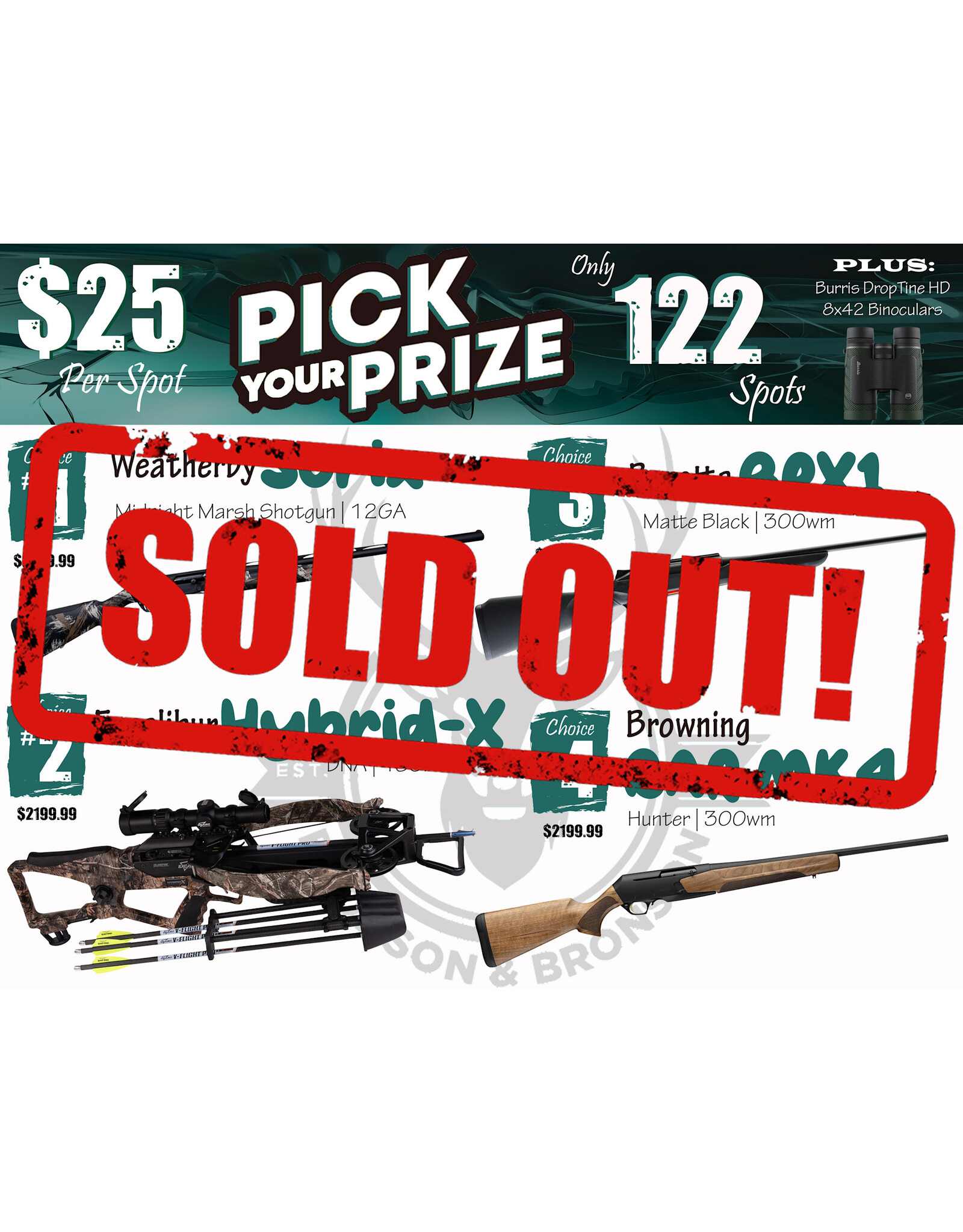 DRAW #1874 - Pick Your Prize - Weatherby, Excalibur, Beretta OR Browning!