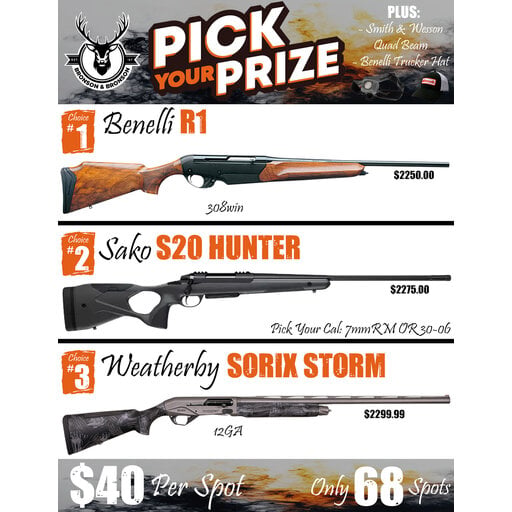 DRAW #1932 - Pick Your Prize - Benelli, Sako OR Weatherby!