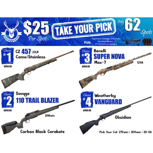 DRAW #1939 - Take Your Pick - CZ, Savage, Benelli OR Weatherby!