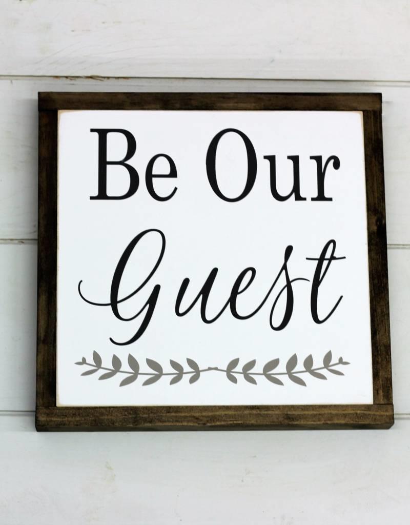 be our guest sign