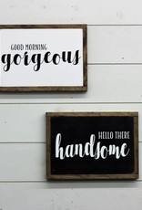 Gorgeous Handsome Signs