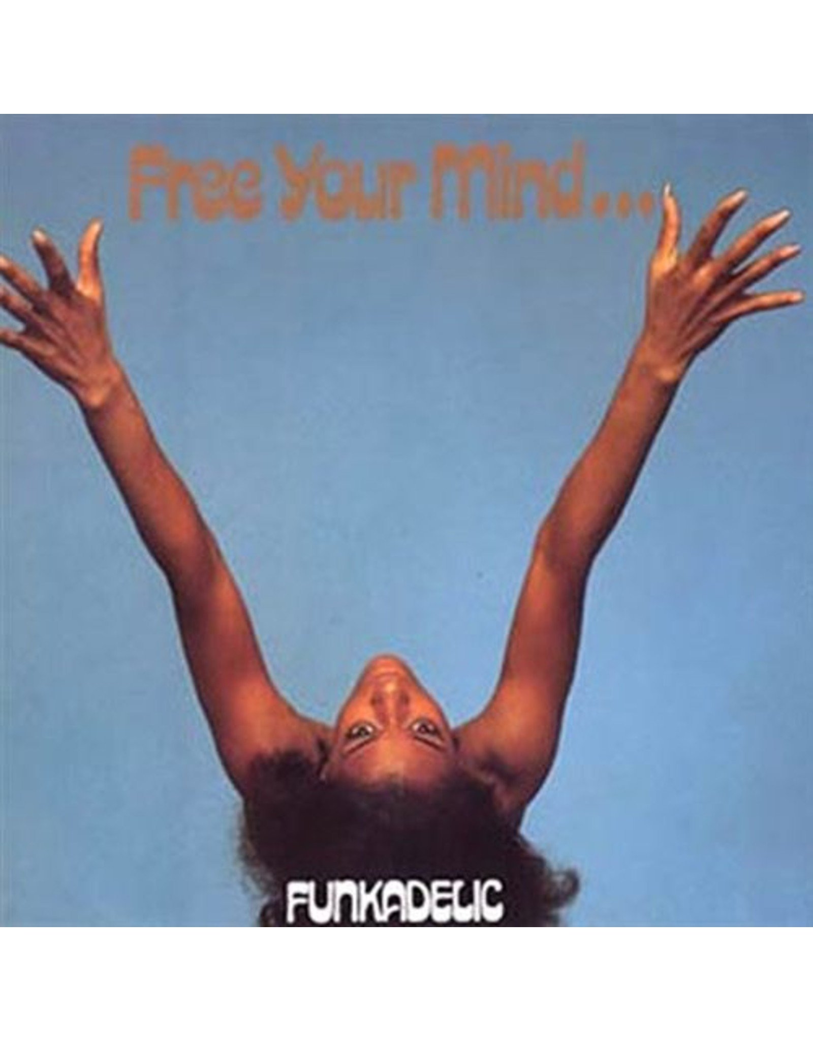 Westbound Funkadelic: Free Your Mind And Your Ass Will Follow LP