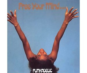 Westbound Funkadelic: Free Your Mind... And Your Ass Will Follow LP