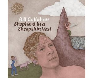 Shepherd in a Sheepskin Vest | Bill Callahan