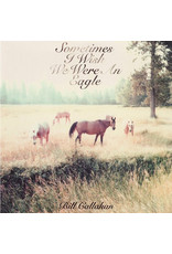 Drag City Callahan, Bill: Sometimes I Wish We LP