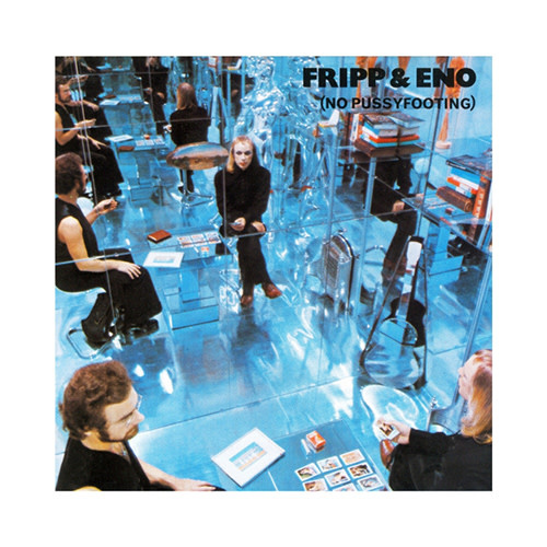 Fripp, Robert & Brian Eno: No Pussyfooting LP - Listen Records