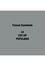 Because Comelade, Pascal: Le Cut-UP Populaire LP