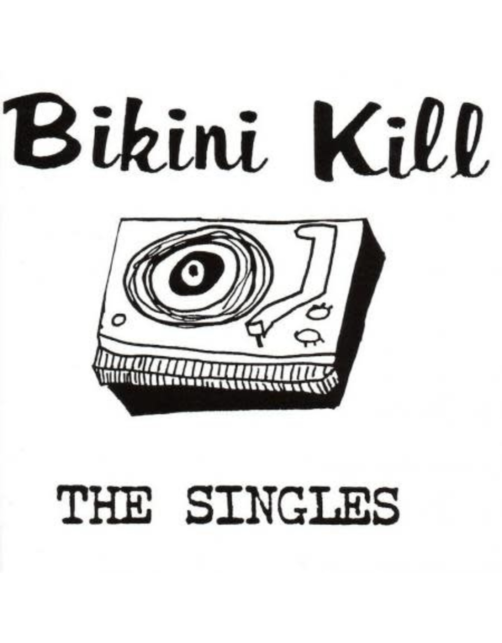 Bikini Kill Bikini Kill: The Singles LP