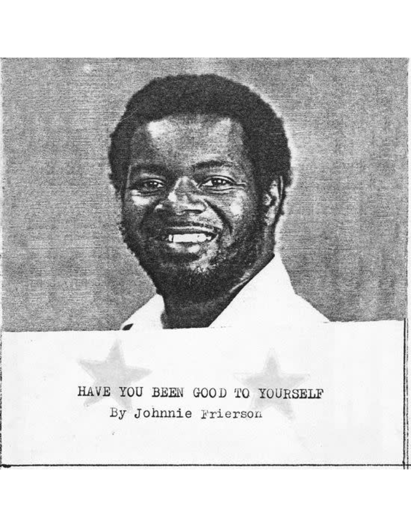 Light in the Attic Frierson, Johnnie: Have You Been Good to Yourself LP