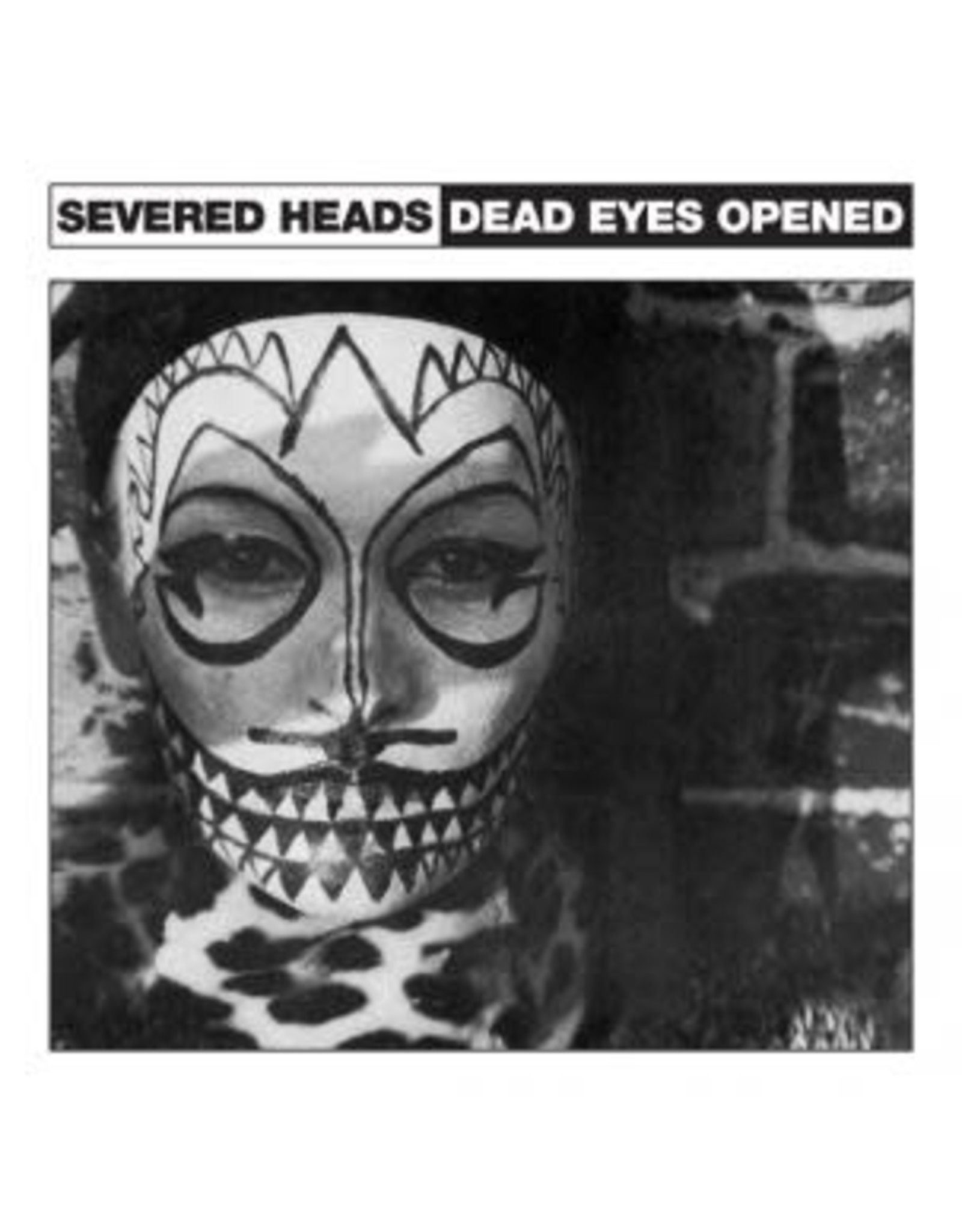Dark Entries Severed Heads: Dead Eyes Opened LP