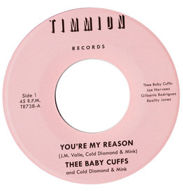 Timmion Baby Cuffs, The: You're My Reason b/w You're My Reason (Instrumental) LP