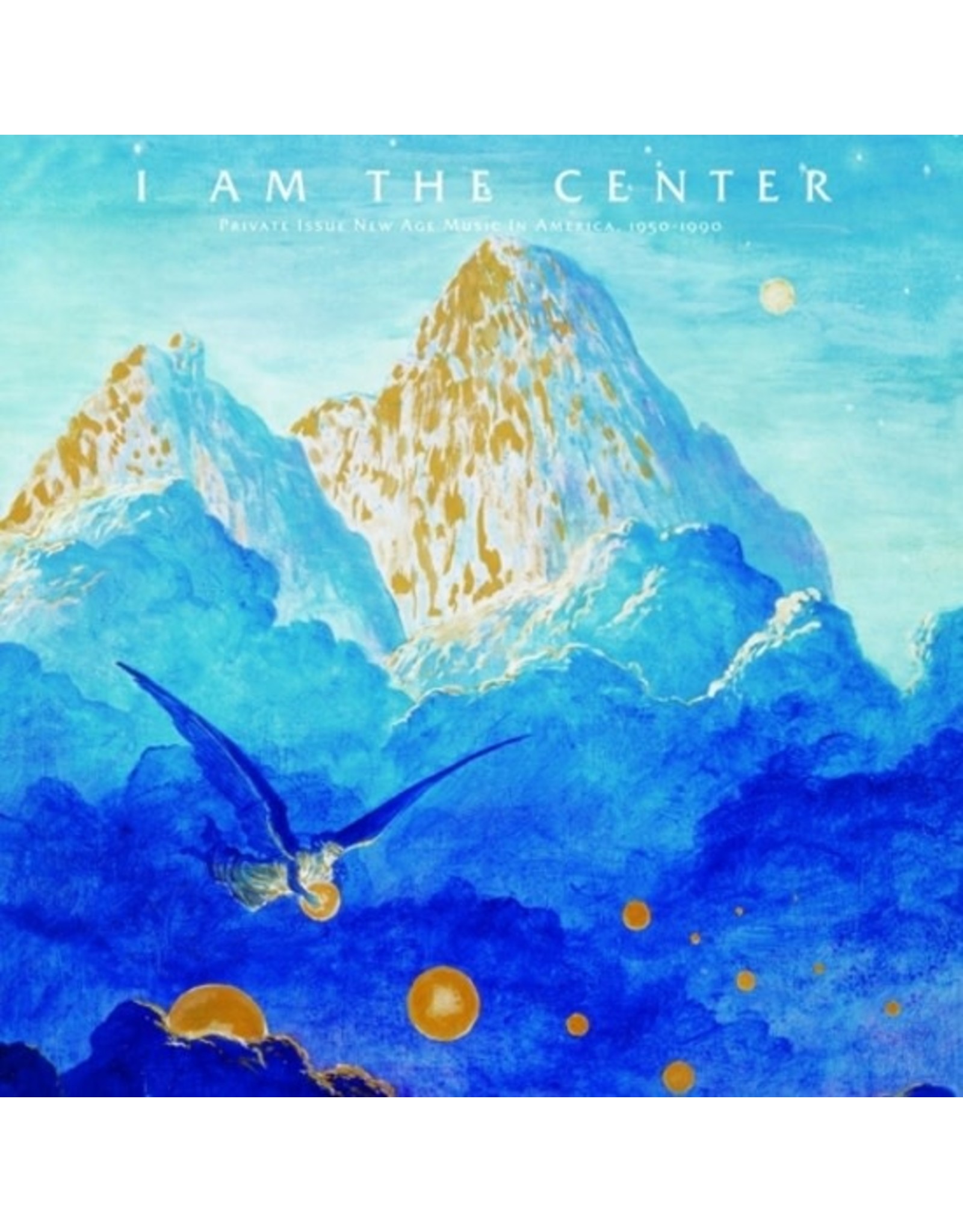 Light in the Attic Various: I Am The Center: Private Issue New Age Music in America 1950-1990 BOX