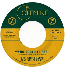 Colemine Soul Chance & Wesley Bright: Who Could It Be? (coloured)7"