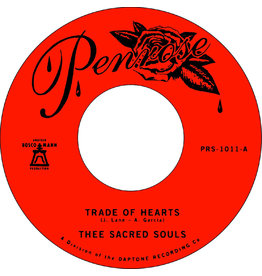 Penrose Thee Sacred Souls: Trade of Hearts b/w Let Me Feel Your Charm 7"